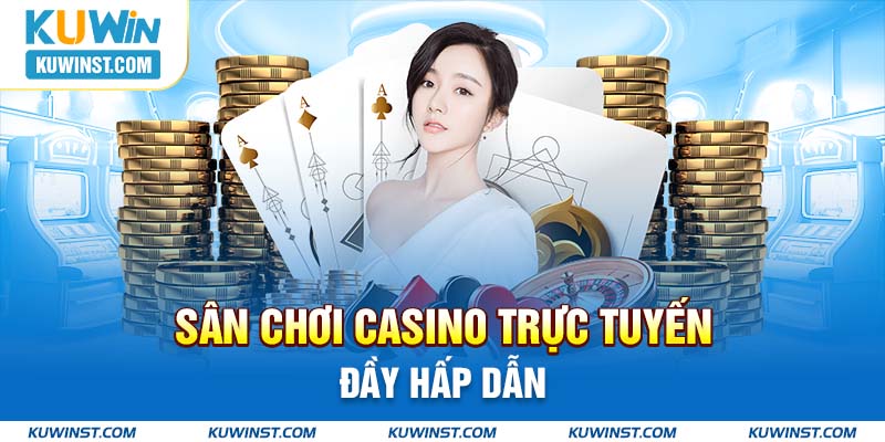 casino thưởng lớn Bình Dương chơi thử